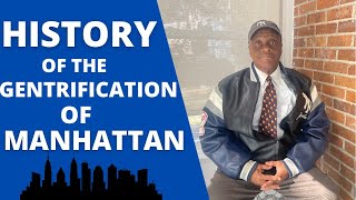 THE HISTORY OF THE GENTRIFICATION OF MANHATTAN [upl. by Gnoz]