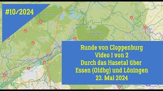 1024 Touren Video 1 von 2 Startpunkt Cloppenburg [upl. by Nicola330]