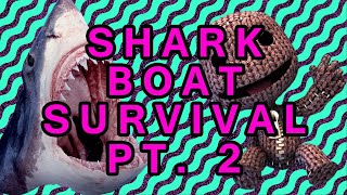 Little Big Planet Shark Boat Survival 22 [upl. by Melburn227]