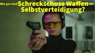 Wie gut sind Schreckschuss Waffen zur Selbstverteidigung geeignet [upl. by Ellehsor]