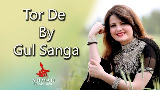 Pashto New Song  Tor De  Pashto Song Tor De By Gul Sanga [upl. by Josh]