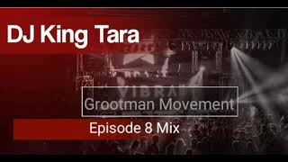 DJ King Tara – Grootman Movement Episode 8 Underground MusiQ [upl. by Neelrad938]