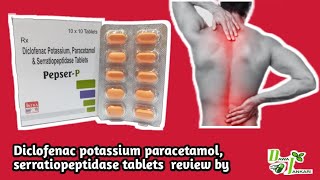 Diclofenac potassium Paracetamol amp Serratiopeptidase tablets use in Hindi  pepser p tabs review [upl. by Myrna]