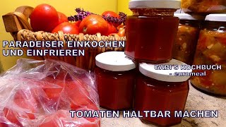 PARADEISER haltbar machen  TOMATENSAUCE im Glas oder im Tiefkühler haltbar machen [upl. by Ayar178]