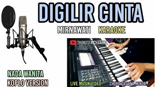 DIGILIR CINTA MIRNAWATI KARAOKE KOPLO [upl. by Bernard]