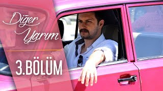 Diğer Yarım 3Bölüm HD [upl. by Fairlie]