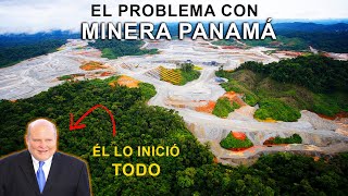 ¿Cómo inició el PROBLEMA con MINERA PANAMÁ  ¿cómo afecta a Panamá y su NATURALEZA [upl. by Abekam49]