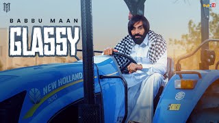 Babbu Maan  Glassy  Velly Laane  Latest Punjabi Song 2024 [upl. by Finnegan157]