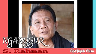 NGANGGUR S Rahman Cpt Jujuk Eksa [upl. by Vowel]