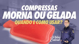 COMPRESSA MORNA OU GELADA QUANDO E COMO USAR [upl. by Nylkaj]