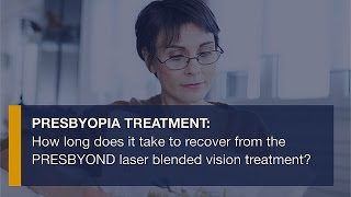 Presbyopia treatment How long does it take to recover from the PRESBYOND laser treatment [upl. by Mccullough]