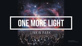 One More Light  LINKIN PARK Lyrics [upl. by Ellemac374]