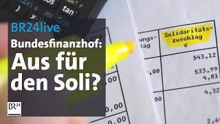 BR24live Bundesfinanzhof entscheidet Aus für Solidaritätszuschlag  BR24 [upl. by Elrem]