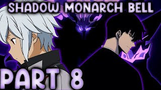 Shadow Monarch Bell  Familia Myth  Part 8  Solo Leveling Texting Story [upl. by Herzel]