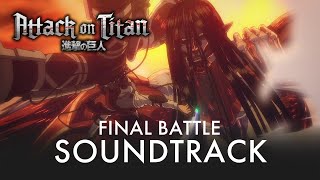 Attack on Titan FINAL BATTLE Soundtrack  EPIC VERSION Final Season [upl. by Sikata]