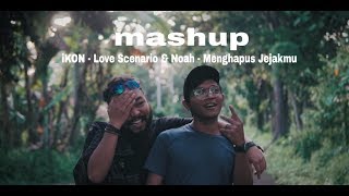 iKON  Love Scenario amp Noah  Menghapus Jejakmu Mashup [upl. by Hairas923]