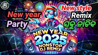 New year Special Nonstop 2025 × Odia dj nonstop New song Remix djsnremix [upl. by Onihc]