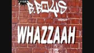 B Boys  Whazzaah [upl. by Rovelli]