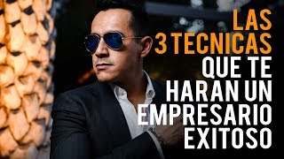 Como ser un EMPRESARIO EXITOSO 3 mejores Tecnicas y secretos  Podcast de Negocios y Emprendimiento [upl. by Jamima]