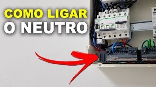 Como LIGAR o NEUTRO no quadro de disjuntores QDC [upl. by Katonah]