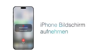 Bildschirmaufnahme iPhone Einfache SchrittfürSchritt Anleitung [upl. by Lowney]