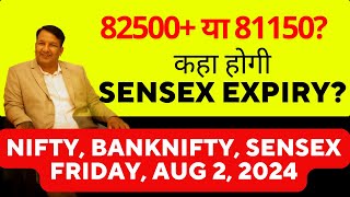 SENSEX EXPIRY TOMORROW FRIDAY 2 AUGUST ANALYSIS amp PREDICTIONS KAHA HOGI SENSEX EXPIRY BANK NIFTY [upl. by Eiduj]