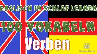 100 Englisch Verben im Schlaf lernen [upl. by Burnham339]