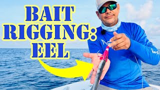 Swordfish 101 How To Rig Swordfish Bait EEL [upl. by Ennayllek]