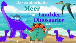 Traumreise für Kinder zum Einschlafen Das zauberhafte Meer im Land der Dinosaurier  Fantasiereise [upl. by Eentroc]