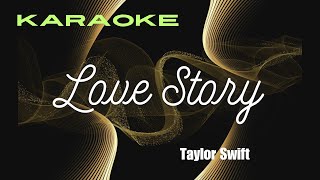 Love Story karaoke Taylor Swift [upl. by Ydde314]