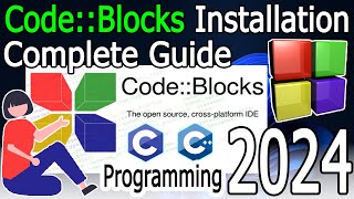 How to install CodeBlocks IDE on Windows 1011 2024 Update MinGW GCC Compiler  C amp C Program [upl. by Blayze787]