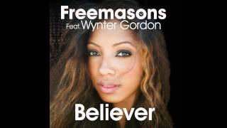 Freemasons Feat Wynter Gordon  Believer Club Mix [upl. by Sana]