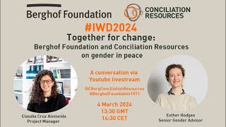 Together for Change Berghof Foundation and Conciliation Resources on Gender in Peace [upl. by Apfelstadt175]