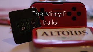 Minty Pi  The Build [upl. by Lemor]