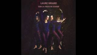 Laure Briard  Je Vole [upl. by Kellina]