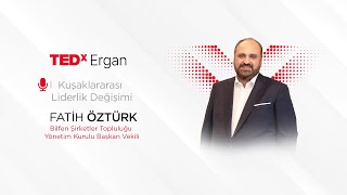 Kuşaklararası Liderlik Değişimi  Fatih Öztürk  TEDxErgan [upl. by Normac]