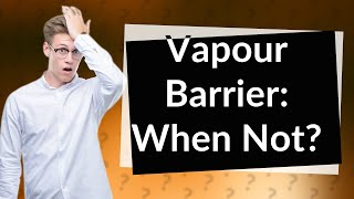 When not to use vapour barrier [upl. by Notsyrb]