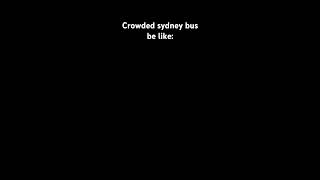 Crowded Sydney bus be like [upl. by Jacobba513]