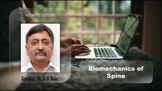 Prof SS Kale  Biomechanics of spine  Keynote lecture [upl. by Patrich]