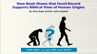 New Book Shows that Fossil Record Supports Biblical View of Human Origins 1192019 by Chris Rupe [upl. by Deys]