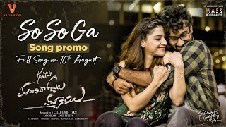 So So Ga Song Promo  Manchi Rojulochaie  Sid Sriram  Santosh Sobhan  Maruthi  Anup Rubens [upl. by Limay8]