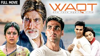 Waqt The Race Against Time Full Movie  Akshay Kumar Priyanka Chopra Amitabh Bachchan [upl. by Hound]