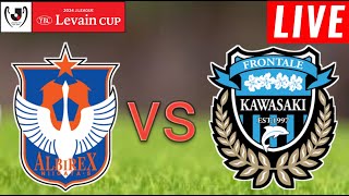 Albirex Niigata vs Kawasaki Frontale Live Score l YBC Levain Cup 2024 [upl. by Dat659]