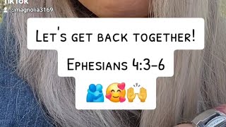 Lets get back together Ephesians 436 🙌🫂✝️🥰📖 [upl. by Aneras]