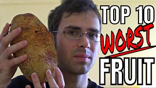 Top 10 WORST FRUIT in the world 2018  Weird Fruit Explorer Ep 301 [upl. by Perseus]