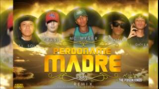 Perdoname Madre Remix  The Poison Kings  Preview [upl. by Guerin239]