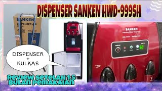 Oke gak yaa Review Dispenser  Refrigerator SANKEN HWD 999SH Setelah 15 bulan Pemakaian [upl. by Ahsiaa]