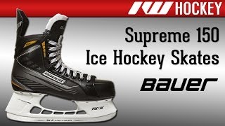 Bauer Supreme 150 Ice Hockey Skate Review [upl. by Isteb149]