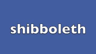 How to pronounce shibboleth [upl. by Sausa774]