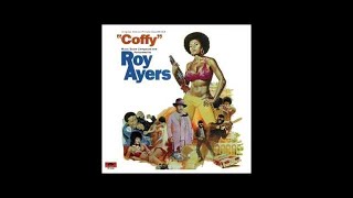 Roy Ayers  Coffy is the Color  Coffy Sndtrk [upl. by Ahsieyt]